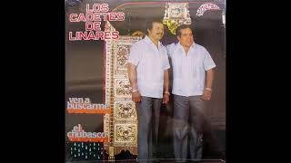 Los Cadetes De Linares - Ven A Buscarme/El Chubacsco ((DISCO COMPLETO)) 1980