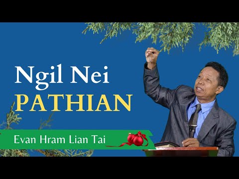 Pathian Thu: Ngil Nei Pathian- Evan. Hram Lian Tai