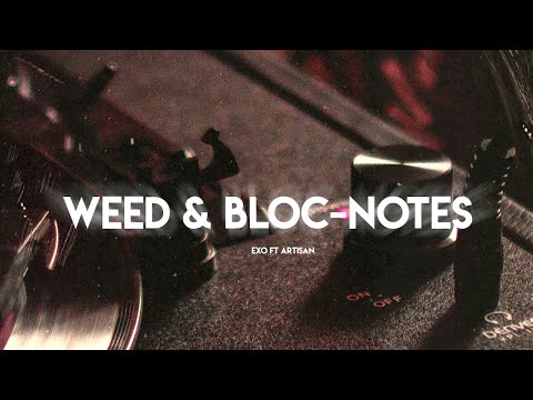 Exotik -  Weed & Bloc-notes ft. @ArtisanMc  (Lyric Video)