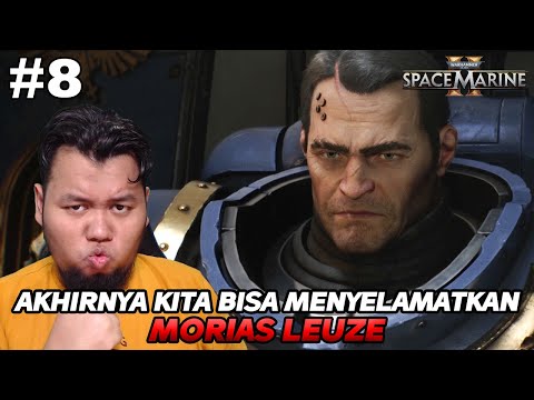 Akhirnya Kita Berhasil Menyelamatkan Morias Leuze - Warhammer 40K Space Marine 2 Indonesia - Part 8