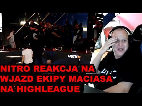 NITRO REAKCJA NA WJAZD EKIPY MACIASA NA HIGH LEAGUE !! *WYZYWA ALBERTO I JOSEFA*