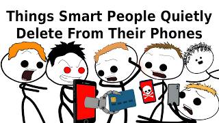 Things Smart People Quietly Delete From Their Phones