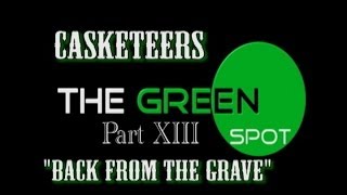 The Green Spot: The Casketeers ~ 