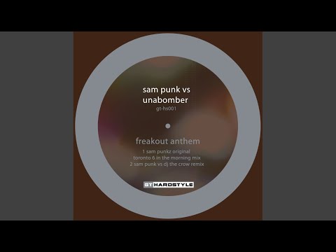 Freakout Anthem (Sam Punk Vs. DJ The Crow Remix)