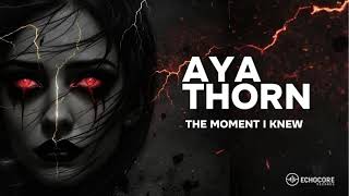 Download lagu Aya Thorn - The Moment I Knew mp3