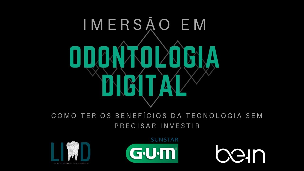 IMERSÃO EM ODONTOLOGIA DIGITAL - AULA 1: Escaneamento Intraoral de A a Z