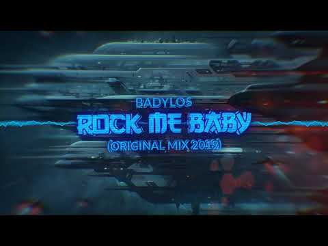 BadyLOS - Rock Me Baby (Original Mix)
