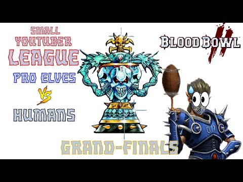 Pro Elves vs Humans Blood Bowl 2 Mini Youtuber League Finals