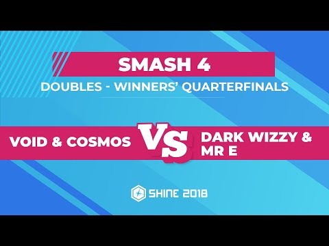 VoiD/Cosmos vs Dark Wizzy/Mr E - Smash 4 Doubles: Winners' Quarterfinals - Shine 2018