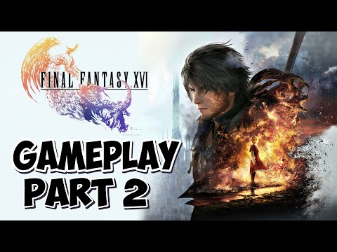 FINAL FANTASY 16 Gameplay Walkthrough PART 2 (FULL GAME)
