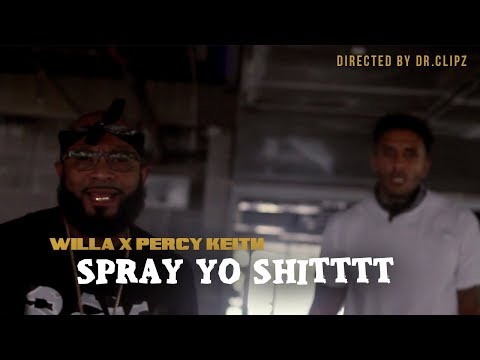 Willa x Percy Keith "Spray Yo Shitttt" (Official Video) Dir. @Dr.Clipz