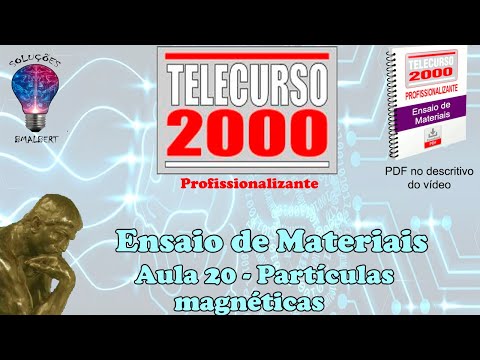 Telecurso 2000 - Ensaios de Materiais - 20 Partículas magnéticas