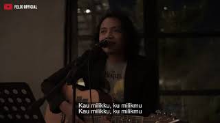 Teman HIdup TULUS [ LIRIK ] FELIX IRWAN COVER