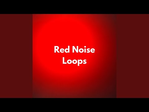 Ambient Red Noise (Loopable, No Fade)