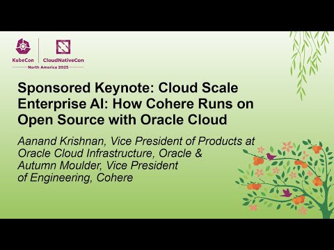 Sponsored Keynote: Cloud Scale Enterprise AI: How Cohere Runs... Aanand Krishnan & Autumn Moulder