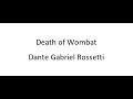 Death Of Wombat Dante Gabriel Rossetti
