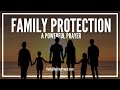 Prayer For Family Protection Prayers To Protect My Family From Evil