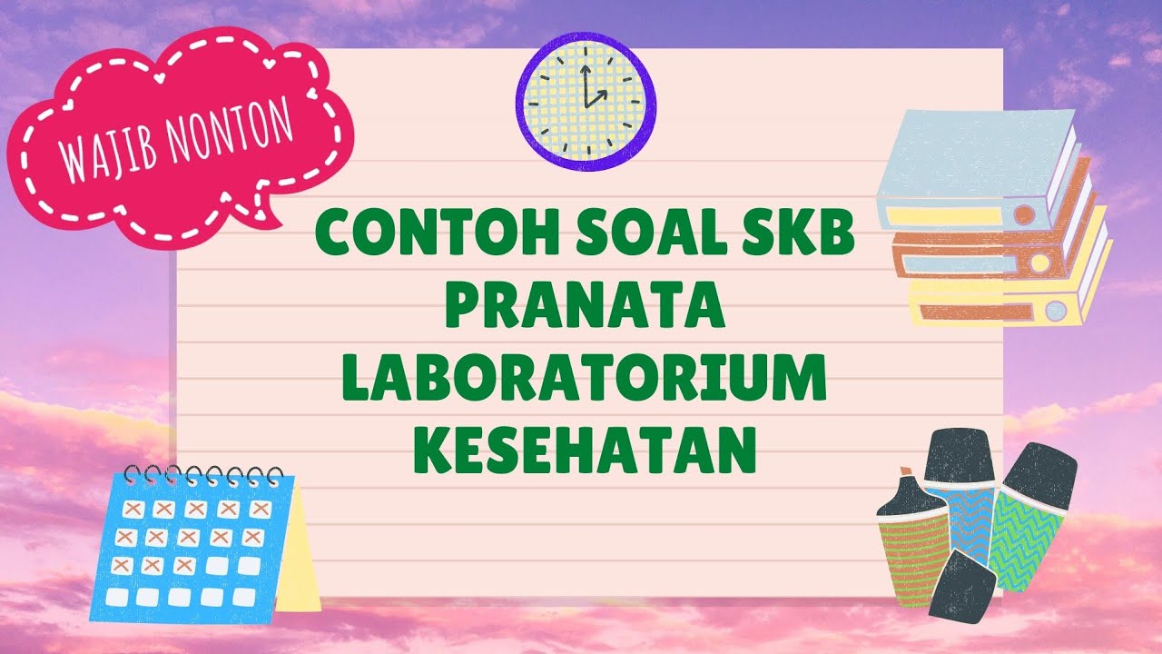 #1 Contoh Soal SKB Pranata Laboratorium Kesehatan | SKB Analis Kesehatan CPNS 2021