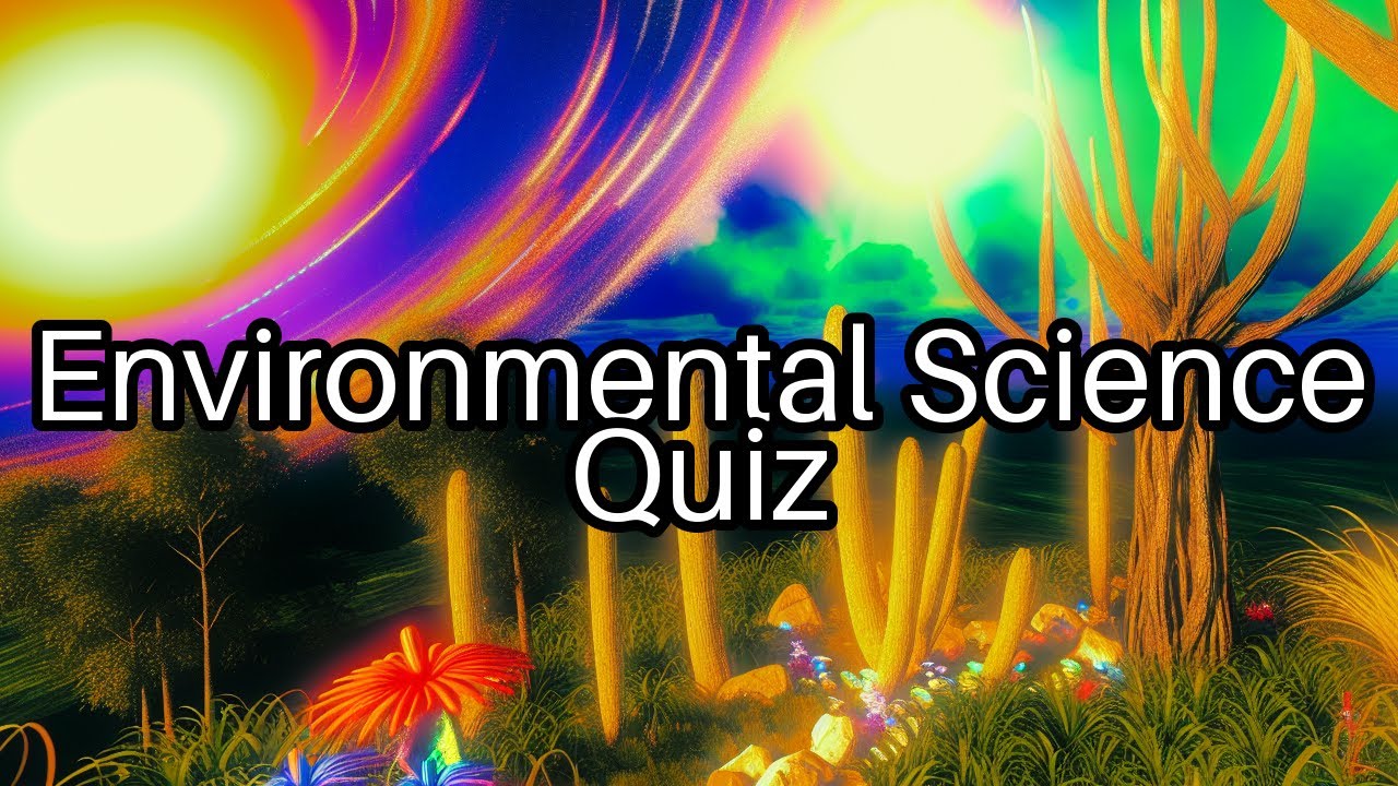 🌍 Challenge Your Knowledge with these Environmental Science Quiz Questions! 💡