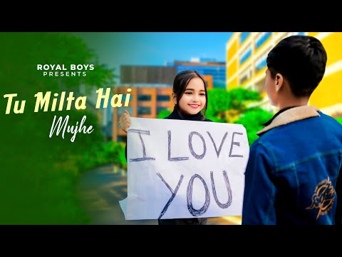 Tu Milta Hai Mujhe | Raj Barman | School Love Story | New Hindi Song | Royal Boys Creation