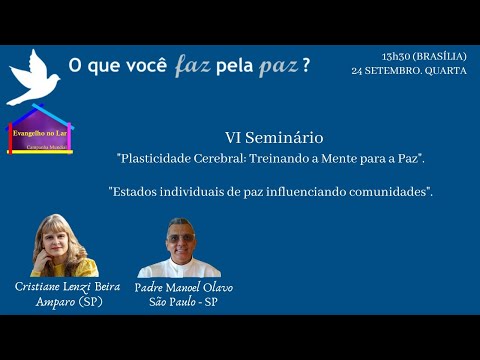 "Plasticidade Cerebral: Treinando a Mente para a Paz" com Cristiane Lenzi e Padre Manoel Olavo