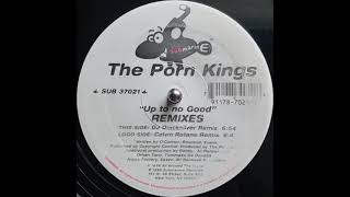 The Porn Kings - Up To No Good (DJ Quicksilver Remix)