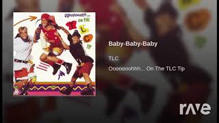 11 Baby You Wanna Know - Tlc & Baby | RaveDJ
