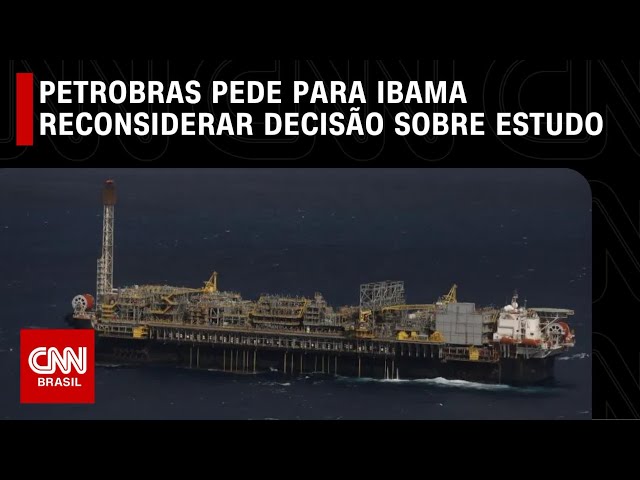 Petrobras pede que Ibama reconsidere aval à perfuração na Foz do Amazonas | CNN PRIME TIME