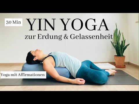 Yin Yoga zur Erdung & Gelassenheit in herausfordernden Situationen | Yoga mit Affirmationen