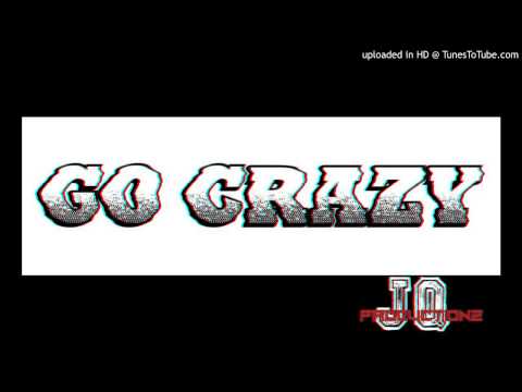 @JQTakinOver_ - Go Crazy (New 2014 Jerkin' Mix)