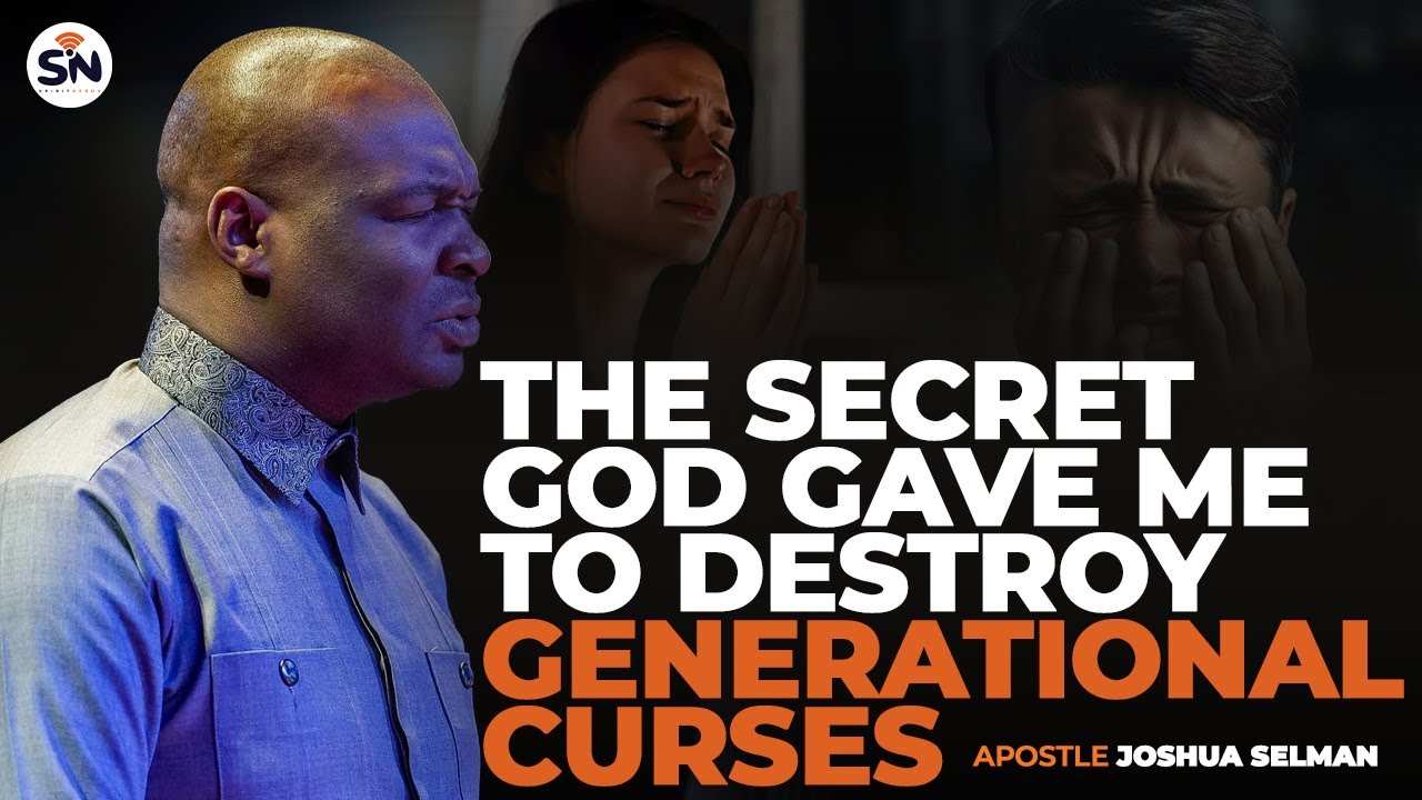 THE SECRET GOD GAVE ME TO DESTROY GENERATIONAL CURSES - APOSTLE JOSHUA SELMAN