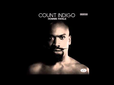 Count Indigo - Say Hello to Luxury My Pretty Pretty