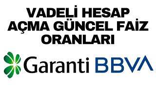 Garanti Bankası Vadeli Hesap Nasıl Açılır - Faiz Oranları