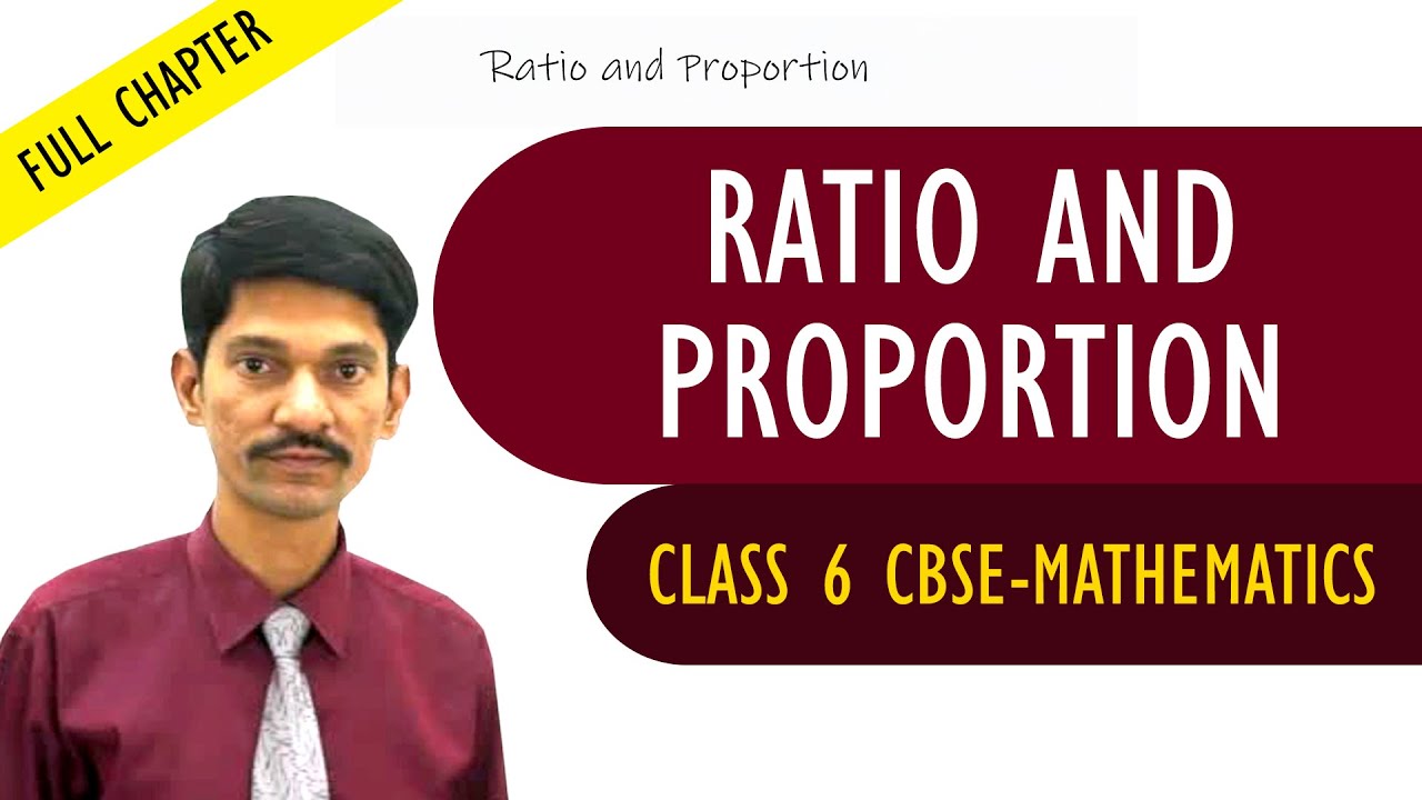 Ratio and Proportion full chapter | Mathematics | Class 6 | CBSE Syllabus