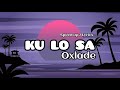 Oxlade - KU LO SA (Speed up / Lyrics) TikTok Song