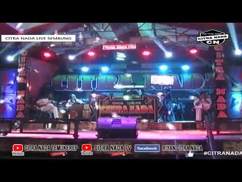 CITRA NADA LIVE DESA SEMBUNG , ( BLOK SALAM JAYA ) - PAMULIHAN - LARANGAN - BREBES
