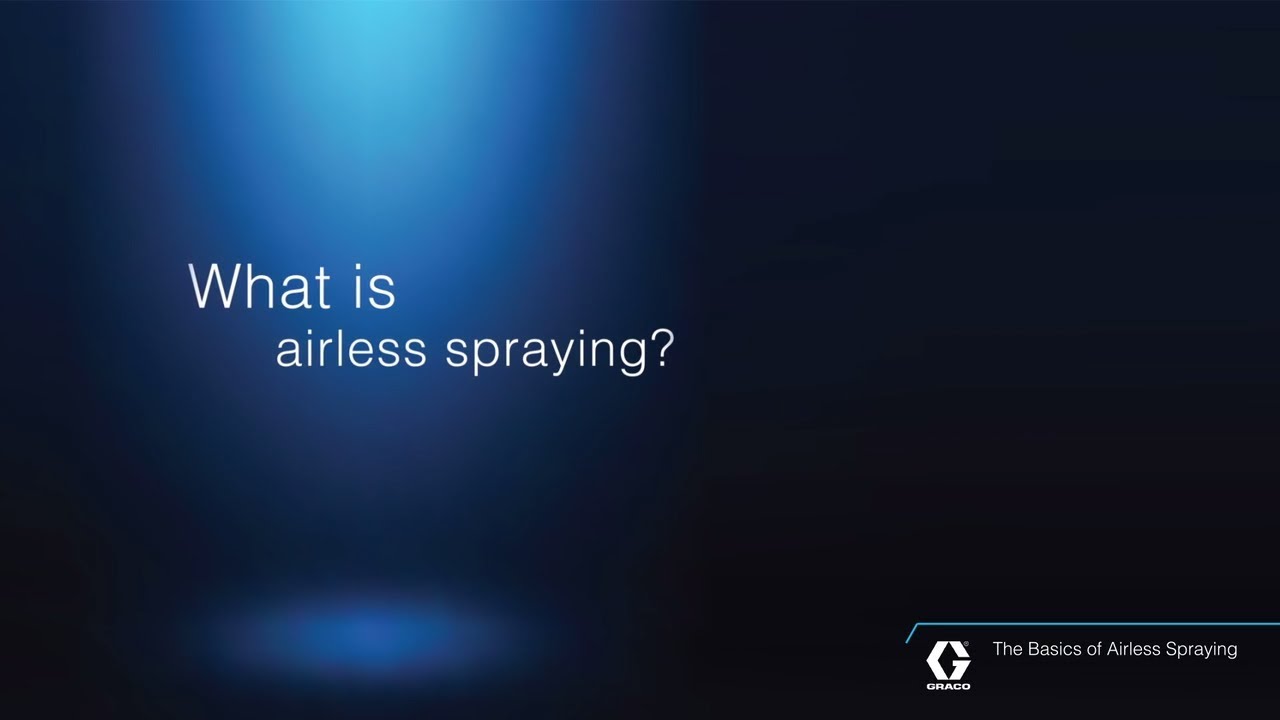 The Basics of Airless Spraying - What is Airless Spraying?