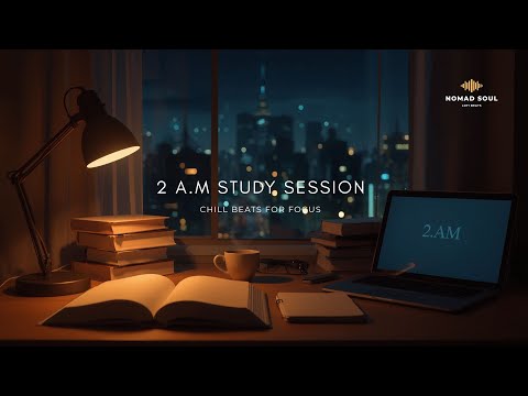 2 A.M Study Session 📚 [lofi hip hop] – Chill Beats for Focus & Late Night Study