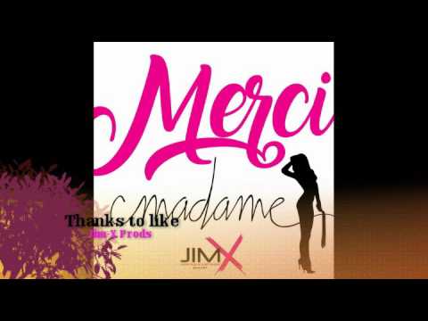 Jim X Prods - Merci madame  (HD Sound Clip)