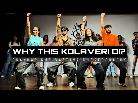 WHY THIS KOLAVERI DI? / DANCE COVER BY PRAKHAR SHRIVASTAVA