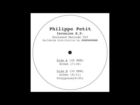 PHILIPPE PETIT - BROWN (KNOTWEED RECORDS 003 - INVASION E.P.)