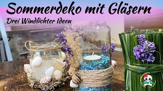 DIY: Sommerdeko / Windlichter aus Einmachgläsern | 3 Windlichter Ideen