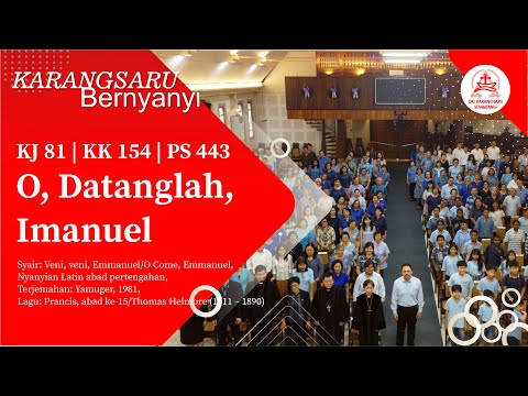 KJ 81| KK 154 | PS 443 | O, Datanglah, Imanuel | KARANGSARU BERNYANYI