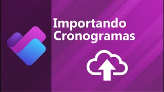 Importando Cronogramas do Project para o Planner Premium
