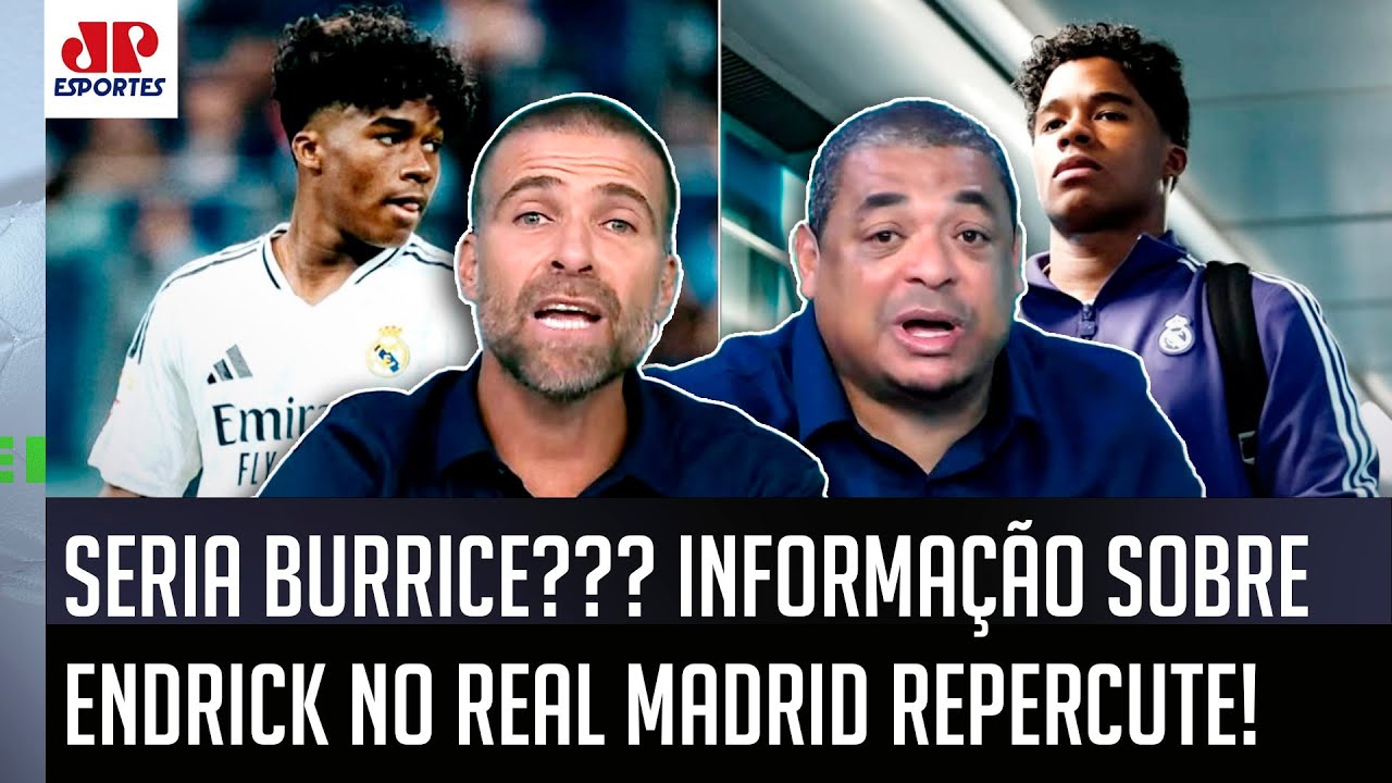 "EU NÃO ACREDITO NISSO! SAIU A INFORMAÇÃO de que o Endrick no Real Madrid..." OLHA esse DEBATE!