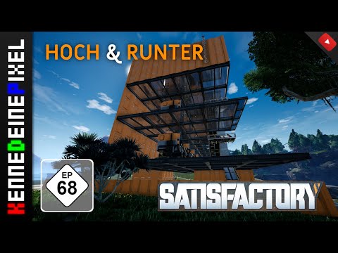 Satisfactory deutsch Update 3 #68 ■ HOCH & RUNTER [german Gameplay | Let's Play]