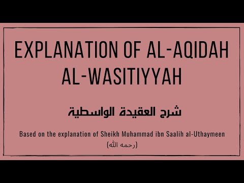 Explanation of al-Aqidah al-Wasitiyya – Lesson 84