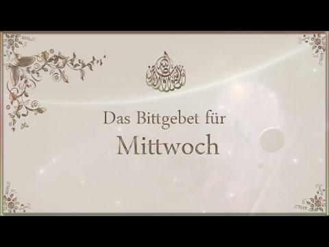 Das Bittgebet für Mittwoch - Dua Tag Mittwoch