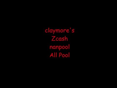 Claymore'sV1.0  For Nanopool Zcash