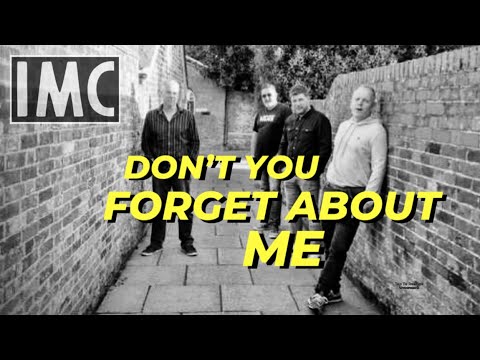 IMC - Don't you forget about me (Simple Minds)